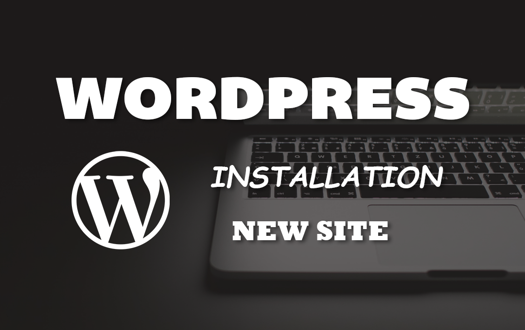 WordPress Installation (New Site)